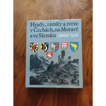 Hrady, zámky a tvrze v Čechách,na Moravě a ve Slezsku - Západní Čechy (Hrady, zámky a tvrze v Čechách,na Moravě a ve Slezsku - Západní Čechy)
