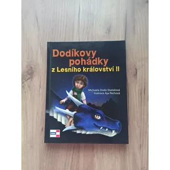 Pohádka MICHAELA DODO DOSTÁLOVÁ - Dodíkovy pohádky z Lesního království II. (Dodíkovy pohádky z Lesního království II.)