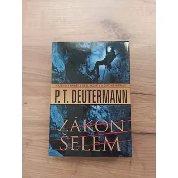 PETER T. DEUTERMANN - Zákon šelem (Zákon šelem)