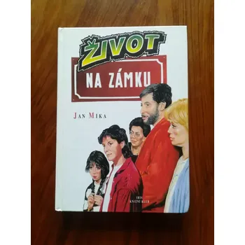 Literární biografie JAN MÍKA - Život na zámku (Život na zámku)