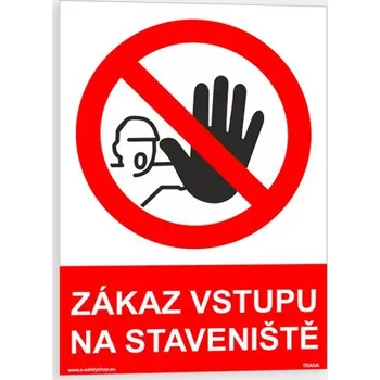 Zákaz vstupu na staveniště Plast 148 x 210 mm (A5) tl. 0.5 mm - Kód: 07129