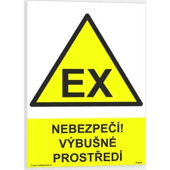 Značení Nebezpečí! Výbušné prostředí Plast 210 x 297 mm (A4) tl. 0.5 mm - Kód: 02955