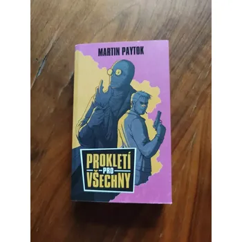 MARTIN PAYTOK - Prokletí pro všechny (Prokletí pro všechny)