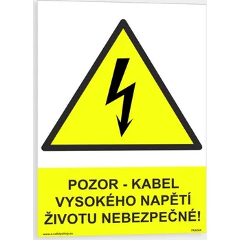Pozor! Kabel vysokého napětí - životu nebezpečno Plast 210 x 297 mm (A4) tl. 2 mm - Kód: 05987
