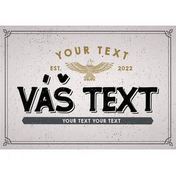 Plechová cedule Cedule RETRO s Vaším vlastním textem "Vintage"