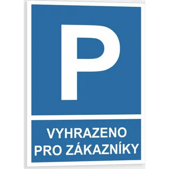 Dopravní značka Vyhrazené parkování Vyhrazeno pro zákázníky Plast 210 x 297 mm (A4) tl. 0.5 mm - Kód: 01962