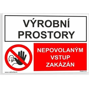 Výrobní prostory Nepovolaným vstup zakázán Samolepka 210 x 148 mm (A5) tl. 0.1 mm - kombinace - Kód: 15870