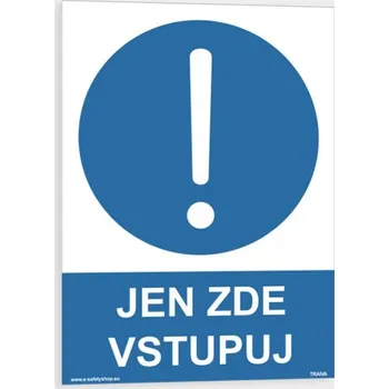 Jen zde vstupuj! Samolepka 148 x 210 mm (A5) tl. 0.1 mm - Kód: 06900