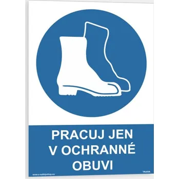Pracuj jen v ochranné obuvi Plast 148 x 210 mm (A5) tl. 0.5 mm - Kód: 09316
