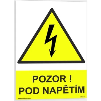 Pozor! Pod napětím Samolepka 210 x 297 mm (A4) tl. 0.1 mm - Kód: 01244