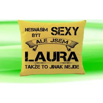 Dekorativní polštářek Polštář se jménem LAURA Béžový (polštářek nesnáším být sexy ale jsem ???)