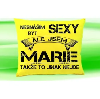 Dekorativní polštářek Polštář se jménem MARIE Žlutý (polštářek nesnáším být sexy ale jsem ???)