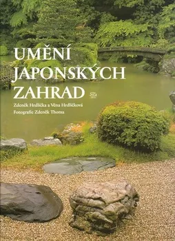Encyklopedie Umění japonských zahrad - Věna Hrdličková, Zdeněk Hrdlička (1999, pevná)
