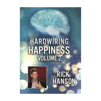 Zahraniční hudba DVD Feature Film: Hardwiring Happiness Volume 2: Rick Hanson 2024