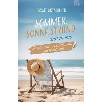 Sommer, Sonne, Strand und mehr - Ortmüller, Birgit