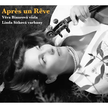 Věra Binarová, Linda Sítková: Apres un Reve