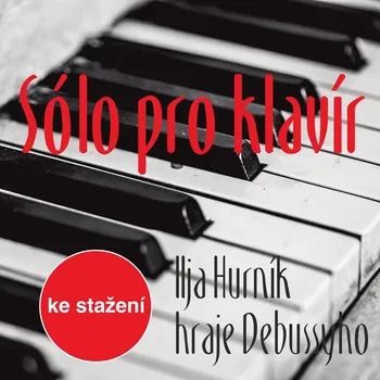 Sólo pro klavír: Ilja Hurník hraje Debussyho