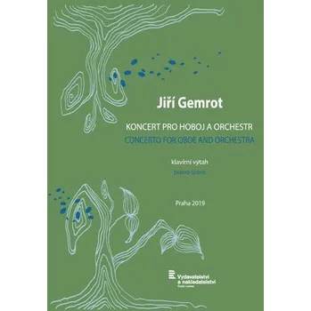 Jiří Gemrot: Koncert pro hoboj a orchestr / klavírní výtah