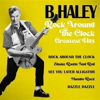 Zahraniční hudba LP Bill Haley: Rock Around The Clock Greatest Hits 2023