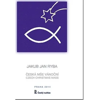 Jakub Jan Ryba: Česká mše vánoční /party