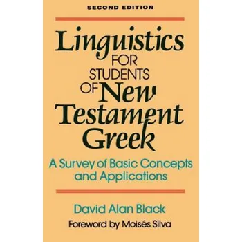 Cizojazyčná kniha Linguistics for Students of New Testament Greek - A Survey of Basic Concepts and Applications – David Alan Black (EN)