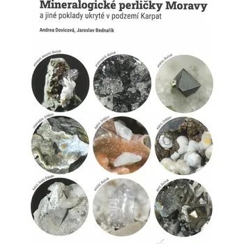 MINERALOGICKE PERLIČKY MORAVY a jiné poklady ukryté v podzemí Karpat