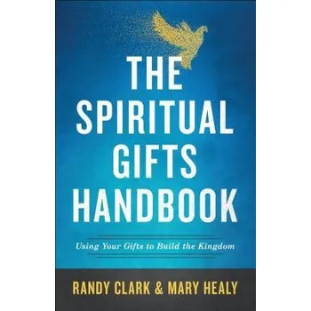 Cizojazyčná kniha Spiritual Gifts Handbook '- Using Your Gifts to Build the Kingdom - Clark, Randy a Healy, Mary