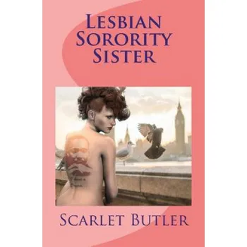Beletrie pro dospělé Lesbian Sorority Sister: Lesbian Romance – Scarlet Butler (EN)