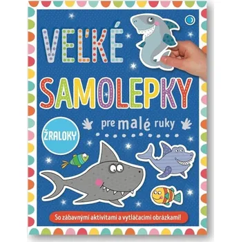 Veľké samolepky a maľovanky pre malé ruky Žraloky
