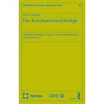 Der Kunstsachverständige - Holasek, Bernd F.