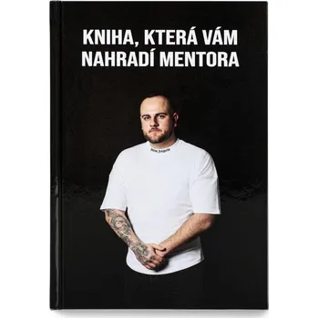 Kniha, která Vám nahradí mentora - Lukáš Martinek