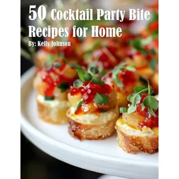 50 Cocktail Party Bite Recipes for Home (EN)