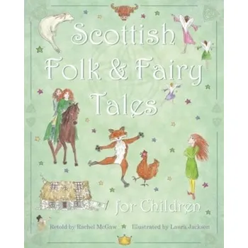 Scottish Folk & Fairy Tales for Children - McGaw, Rachel