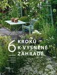 6 kroků k vysněné zahradě - Lilli…