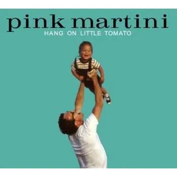 Zahraniční hudba 2LP Pink Martini: Hang On Little Tomato Lp 2015