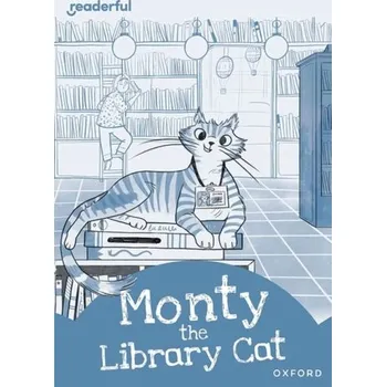 Anglický jazyk Readerful Rise: Oxford Reading Level 8: Monty the Library Cat - Gregory, Lorraine