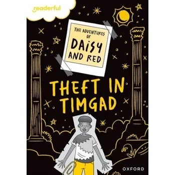 Anglický jazyk Readerful Rise: Oxford Reading Level 9: The Adventures of Daisy and Red: Theft in Timgad! - Cotterill, Jo