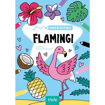 První čtění Obrazkowo. Flamingi. Obrazkowo - opracowanie zbiorowe