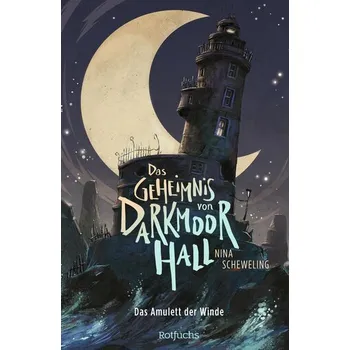 Das Geheimnis von Darkmoor Hall: Das Amulett der Winde - Scheweling, Nina
