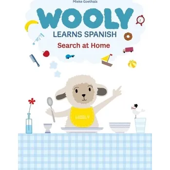 Anglický jazyk Wooly Learns Spanish. Search at home - Goethals, Mieke