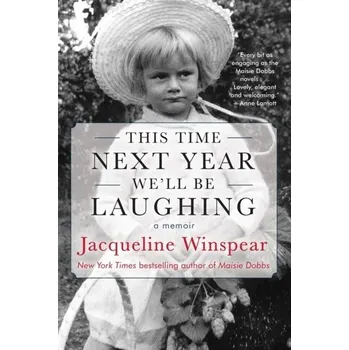 Literární biografie This Time Next Year We'll Be Laughing - Winspear, Jacqueline [EN] (2021, Měkká, Soho Press)