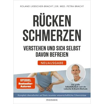 Rückenschmerzen verstehen und sich selbst davon befreien - Bracht, Petra