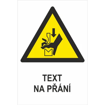 Značení Rozdrcení rukou mezi nástroji ohraňovacího lisu ISO 7010 - Váš text samolepící PVC fólie 150 x 100 mm