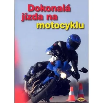Kniha Dokonalá jízda na motocyklu