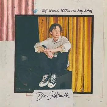 Hudba LP Ben Goldsmith: The World Between My Ears 2023