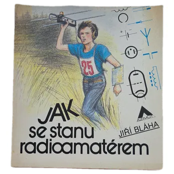Jak se stanu radioamatérem - ANTIKVARIÁT (Jiří Bláha)
