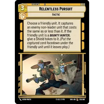 Sběratelská karetní hra Relentless Pursuit 232/262 - Shadows of the Galaxy Typ karty: Standard