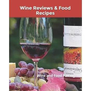 Wine Reviews & Food Recipes: Wine and Food Pairing – Thomas Studios (EN)