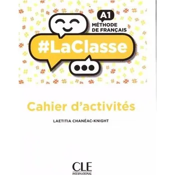 Francouzský jazyk LaClasse A1: Cahier d´activités - Laetitia Chanéac-Knight [FR] (2019, brožovaná)