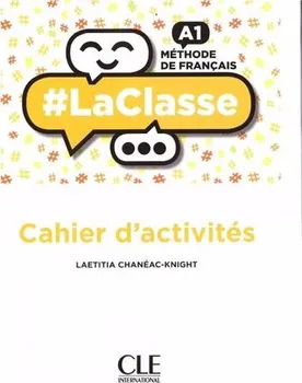 Francouzský jazyk LaClasse A1: Cahier d´activités - Laetitia Chanéac-Knight [FR] (2019, brožovaná)